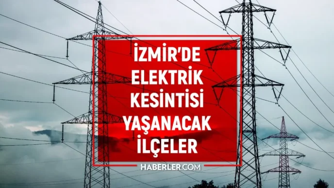 Izmir GEDIZ elektrik kesintisi 7 Mart Izmirde elektrik kesintisi ne