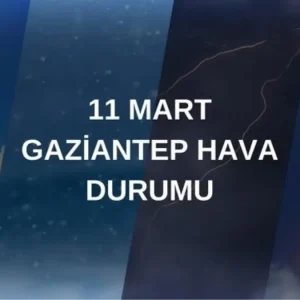 gaziantep hava durumu 11 mart sali gaziantep 18439746 233 amp