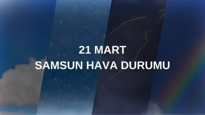 samsun hava durumu 21 mart samsun hava durumu 18461523 7287 amp