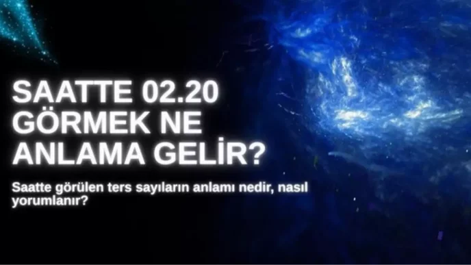 02 20 saat anlami 2025 ters saat 02 20 ne anlama 18631505 4103 amp