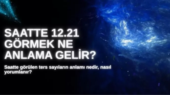 12 21 saat anlami 2025 ters saat 12 21 ne anlama 18632420 9366 amp