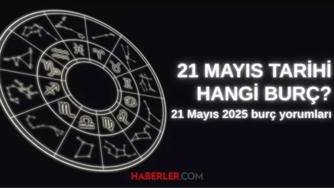 21 mayis hangi burc 21 mayis burc yorumu nedir 18655346 4217 amp