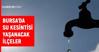 Bursa BUSKI su kesintisi 28 29 Mayis Bursada su kesintisi ne