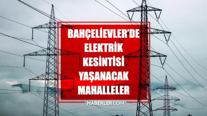 Istanbul BAHCELIEVLER elektrik kesintisi 13 Mayis Bahcelievler elektrik kesintisi ne