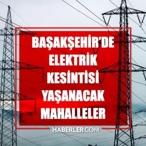 Istanbul BASAKSEHIR elektrik kesintisi 29 Mayis Basaksehir elektrik kesintisi ne