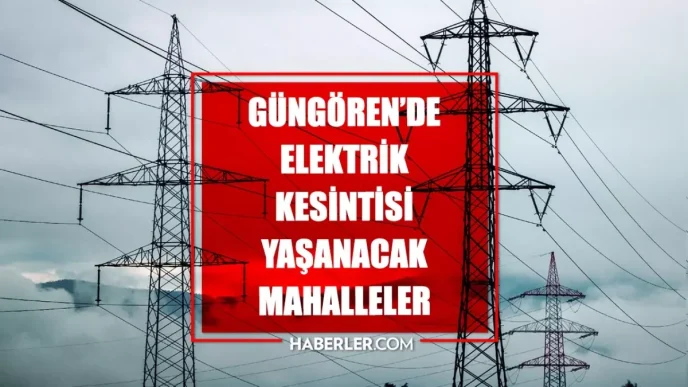 Istanbul GUNGOREN elektrik kesintisi 14 Mayis Gungoren elektrik kesintisi ne