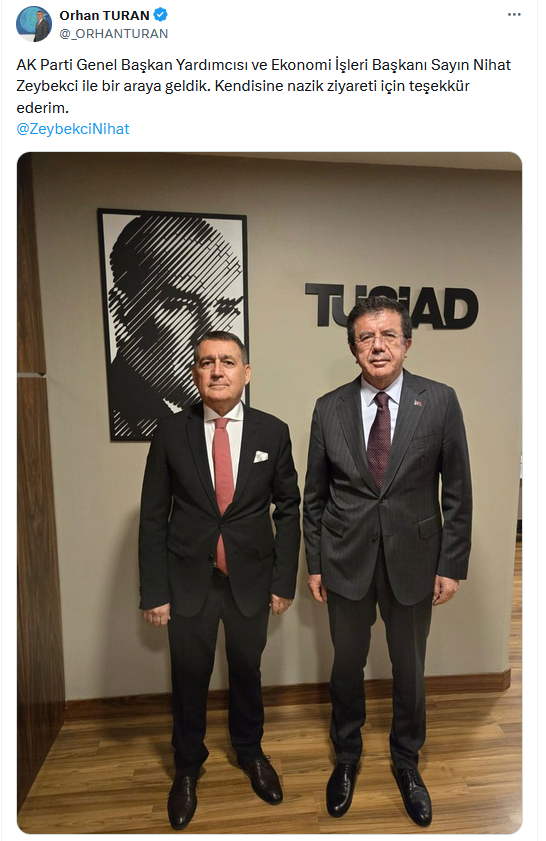 TÜSİAD Başkanı Orhan Turan'ı ziyaret eden Zeybekçi'den dikkat çeken sözler