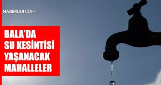 ankara bala su kesintisi 29 30 mayis aski bala 18686431 4494 amp