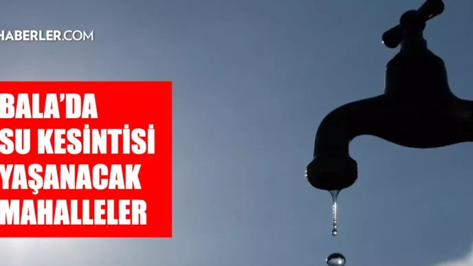 ankara bala su kesintisi 29 30 mayis aski bala 18686431 4494 amp