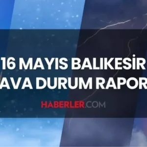 balikesir hava durumu 16 mayis 2025 bugun 18635890 6897 amp
