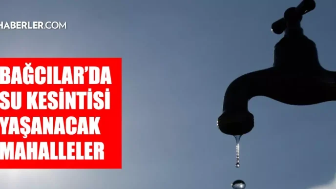 istanbul bagcilar su kesintisi 9 10 mayis iski 18607565 9023 amp