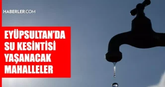 istanbul eyupsultan su kesintisi 13 14 mayis 18623625 8650 amp