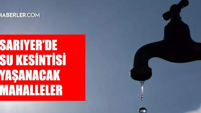 istanbul sariyer su kesintisi 14 15 mayis iski 18629205 7462 amp