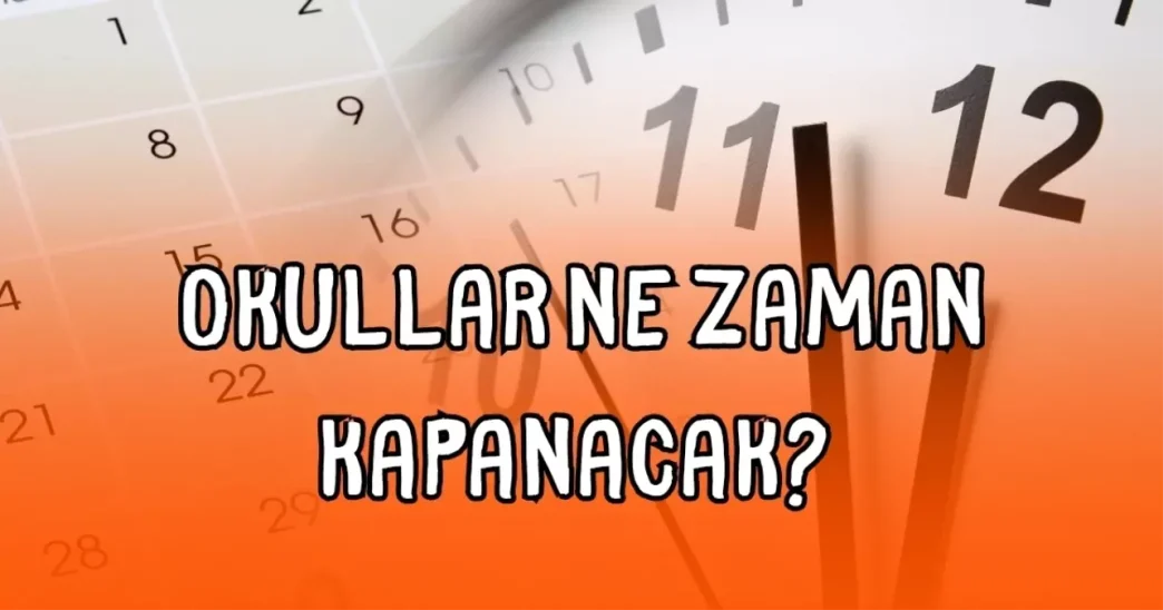 okullar ne zaman kapanacak yaz tatili 2025 ne 18684694 2093 amp