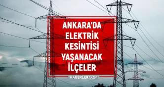 Ankara elektrik kesintisi 7 Haziran Ankarada elektrik kesintisi ne zaman