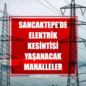 Istanbul SANCAKTEPE elektrik kesintisi 6 Haziran Sancaktepe elektrik kesintisi ne