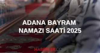 adana bayram namazi saati 2025 adana da kurban 18715448 8301 amp