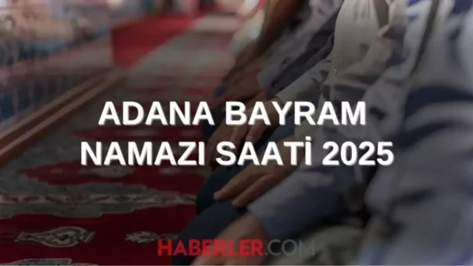 adana bayram namazi saati 2025 adana da kurban 18715448 8301 amp