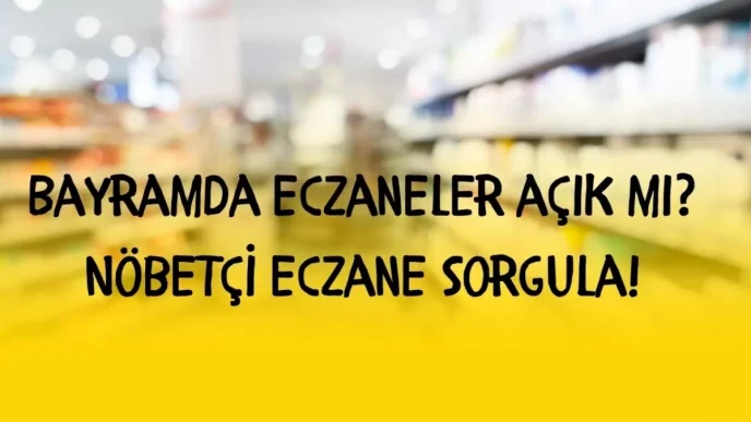 bayramda eczaneler acik mi bayramda nobetci 18717135 2560 amp