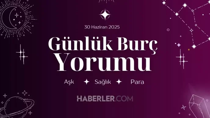 gunluk burc yorumlari ask is para 30 haziran 18803420 4451 amp
