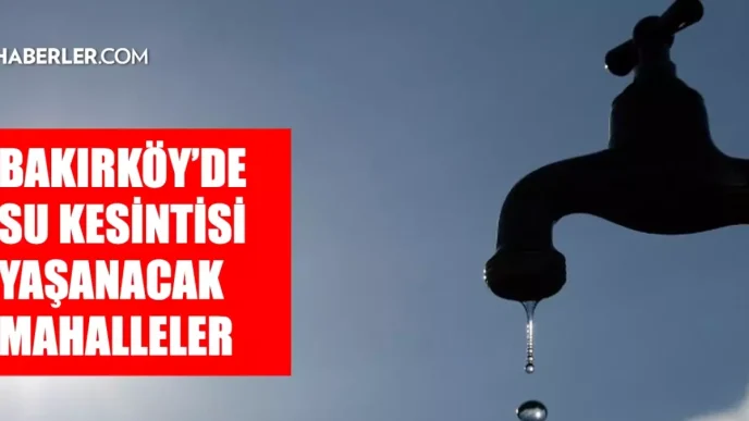 istanbul bakirkoy su kesintisi 20 21 haziran 18770271 6184 amp