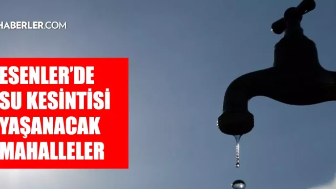 istanbul esenler su kesintisi 21 22 haziran iski 18773519 2327 amp