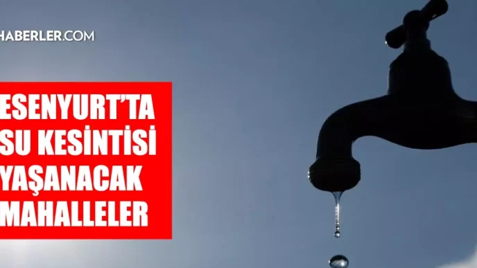 istanbul esenyurt su kesintisi 18 19 haziran 18761986 5035 amp