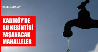 istanbul kadikoy su kesintisi 18 19 haziran mart 18762025 4052 amp