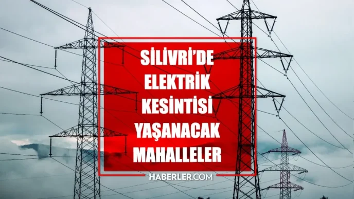 istanbul silivri elektrik kesintisi 27 haziran 18792681 5718 amp