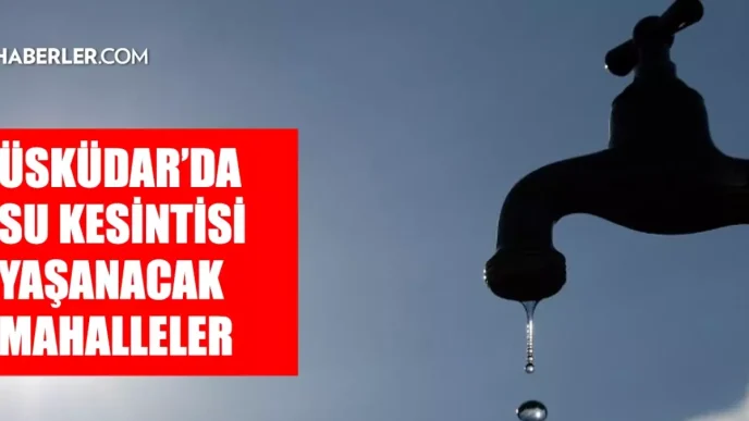 istanbul uskudar su kesintisi 18 19 haziran iski 18762169 9859 amp