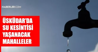 istanbul uskudar su kesintisi 25 26 haziran iski 18788088 6808 amp