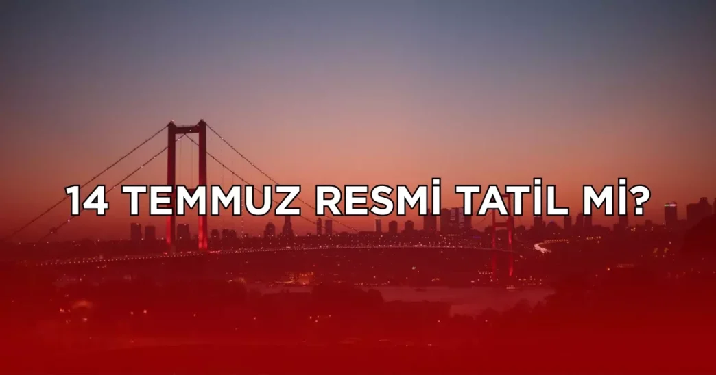 14 Temmuz yarim gun mu