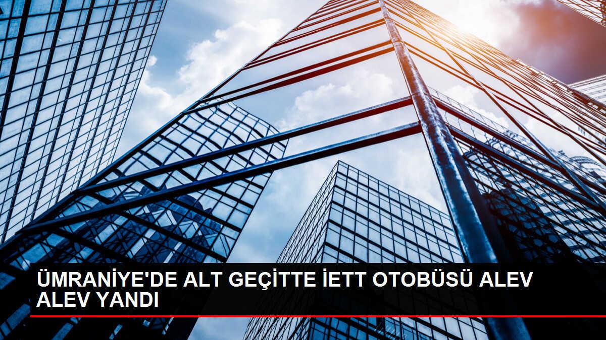 1753688767 736 Umraniye Dudullu Alt Gecitte IETT Otobusunde Yangin Cikti