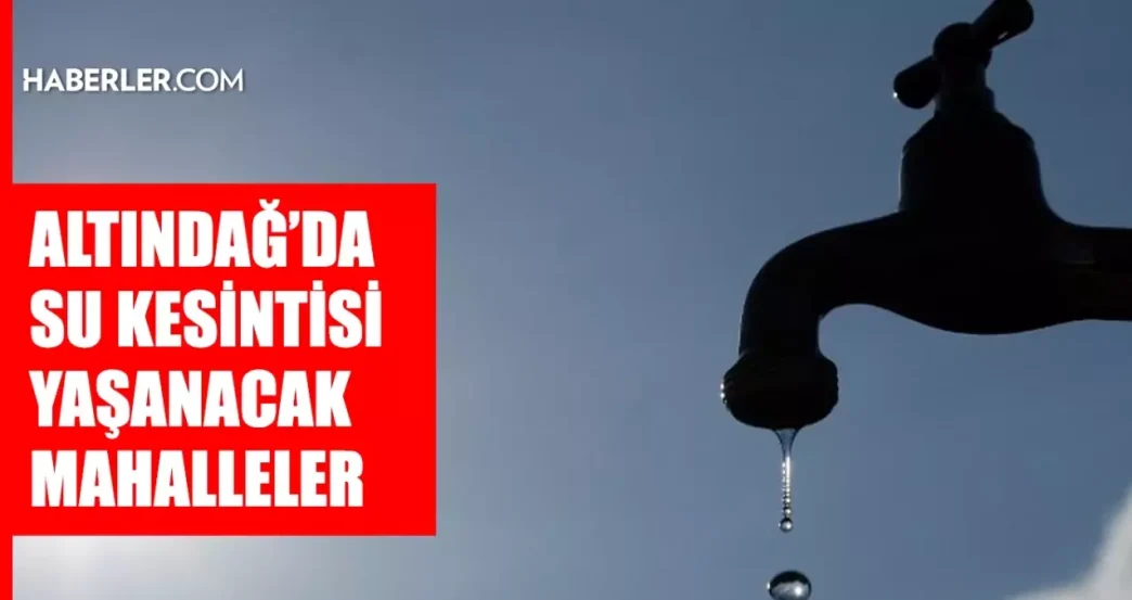 Ankara ALTINDAG su kesintisi 14 15 Temmuz ASKI Altindag su kesintisi