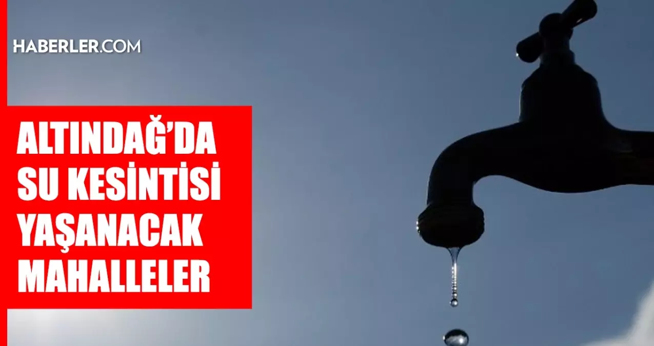 Ankara ALTINDAG su kesintisi 14 15 Temmuz ASKI Altindag su kesintisi