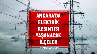 Ankara elektrik kesintisi 1 Temmuz Ankarada elektrik kesintisi ne zaman