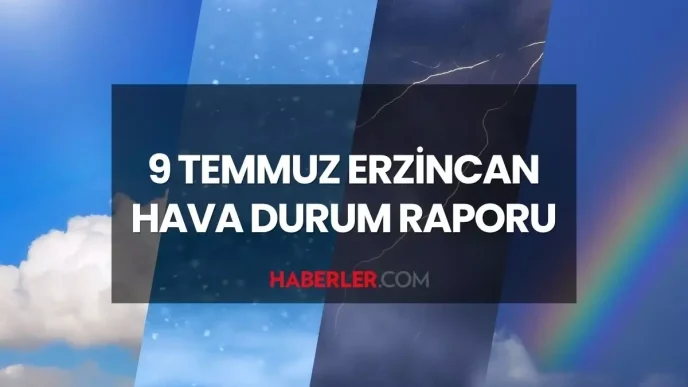 erzincan hava durumu 9 temmuz 2025 carsamba gunu 18829324 1762 amp