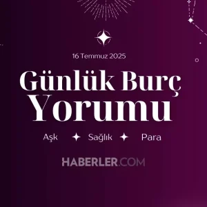 gunluk burc yorumlari ask is para 16 temmuz 18853855 6059 amp