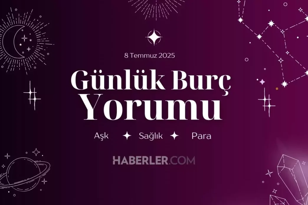 gunluk burc yorumlari ask is para 8 temmuz 18828656 3768 amp