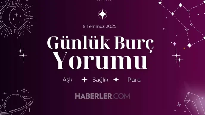 gunluk burc yorumlari ask is para 8 temmuz 18828656 3768 amp