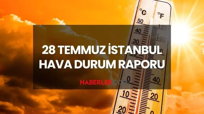 hava durumu istanbul 28 temmuz 2025 pazartesi 18891038 4967 amp