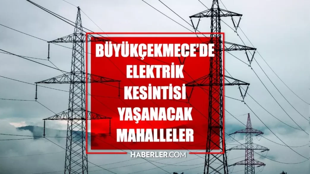 istanbul buyukcekmece elektrik kesintisi 12 18840665 7431 amp