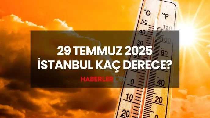 istanbul kac derece 29 temmuz sali gunu istanbul 18896239 1111 amp