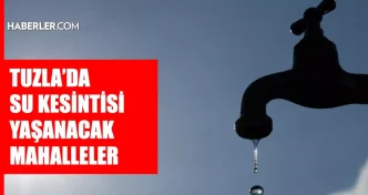 istanbul tuzla su kesintisi 11 12 temmuz iski 18839591 6530 amp