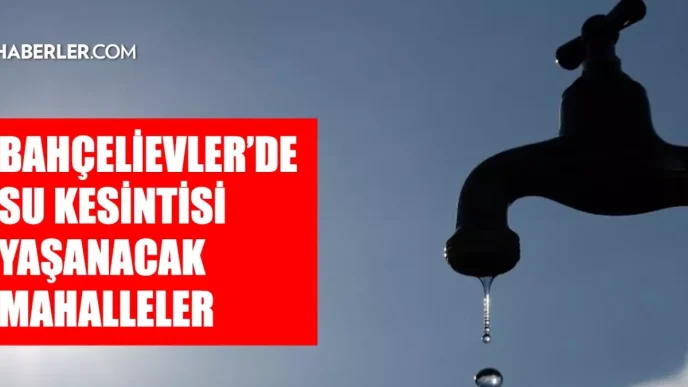 istanbul bahcelievler su kesintisi 12 13 agustos 18940216 1672 amp