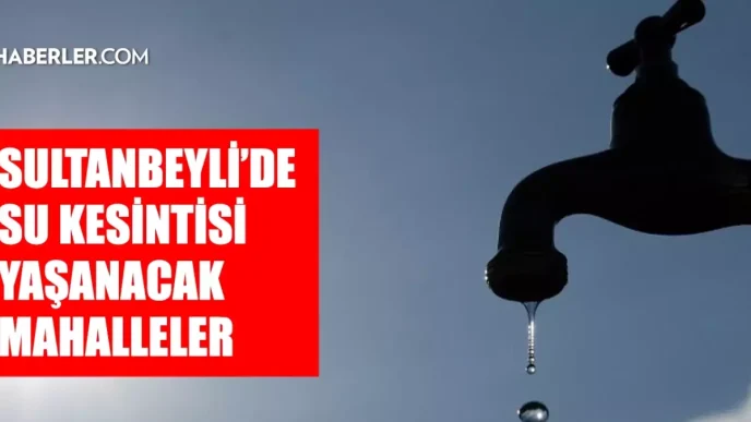istanbul sultanbeyli su kesintisi 2 3 agustos 18909688 2808 amp