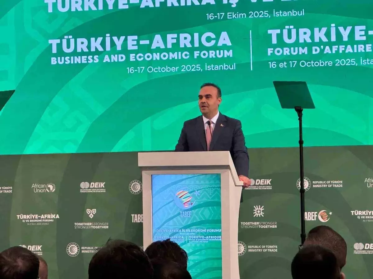 Bakan Kacir Turkiye ile Afrika arasindaki karsilikli ticaretin hacmi 36