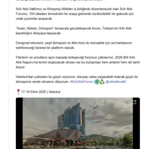 Emine Erdogan Istanbulda duzenlenecek Sifir Atik Forumu Turkiyenin kararliligini dunyaya