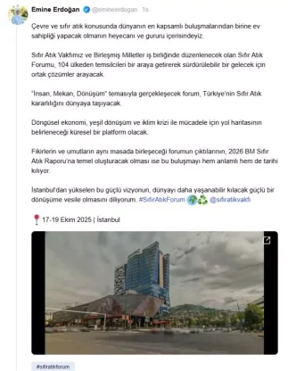 Emine Erdogan Istanbulda duzenlenecek Sifir Atik Forumu Turkiyenin kararliligini dunyaya