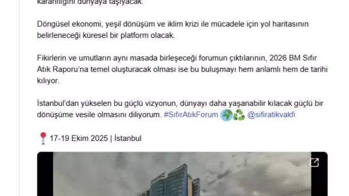 Emine Erdogan Istanbulda duzenlenecek Sifir Atik Forumu Turkiyenin kararliligini dunyaya
